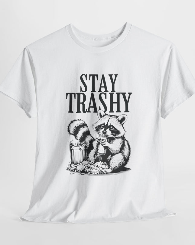 Stay Trashy Tee, Fun Saying T-Shirt, Raccoon Lover Gift, Animal Lover, Meme Shirt, Funny Animal Shirt, Cute Raccoon Shirt
