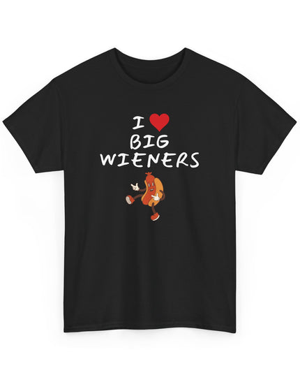 I Heart (Love)Big Wieners Hot Dogs Sausages Frankfurters T-Shirt, Joke Shirt, Humor shirt, Funny Joke T-shirt, Sarcastic T-Shirt