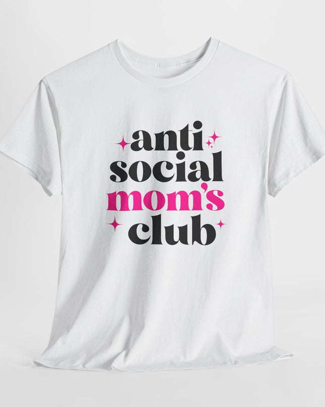 Anti Social Mom's Club Tee, Mama t-shirt, Mom shirt, Mom Joke Tee, Mom Life Shirt, Mom T-shirt, Gift for Mom, Funny Mom, Sarcastic Mom Tee