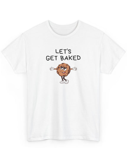 Let's Get Baked Cookie, Mary Jane Funny T-Shirt, Funny Tee, Humor Shirt, Sarcastic Graphic Tee for Men, Women, Teens