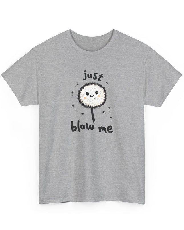 Blow Me Dandelion Shirt, Funny Unisex Shirts, Offensive Shirts, Mens Shirts, Womens Shirts, Joke Shirts, Inappropriate Shirts, Rude Shirts