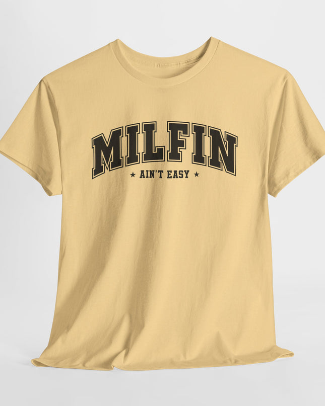 Milfin' Ain't Easy Shirt, Sarcastic Adult Humor T-Shirt, Funny Woman Shirt, Self Love Vibe Shirt, Funny Girlfriend T-Shirt, Gifts For Wife