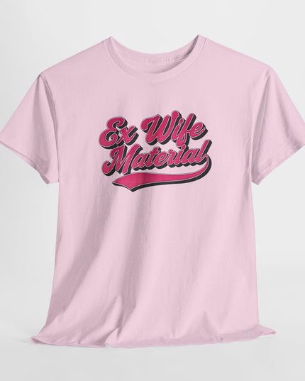 Funny Ex Wife Material T-Shirt, Divorce Shirt, Wifey Shirt, Divorce Shirt, Gift For Wife, Funny Divorce Shirt, Sarcastic Womens Tee
