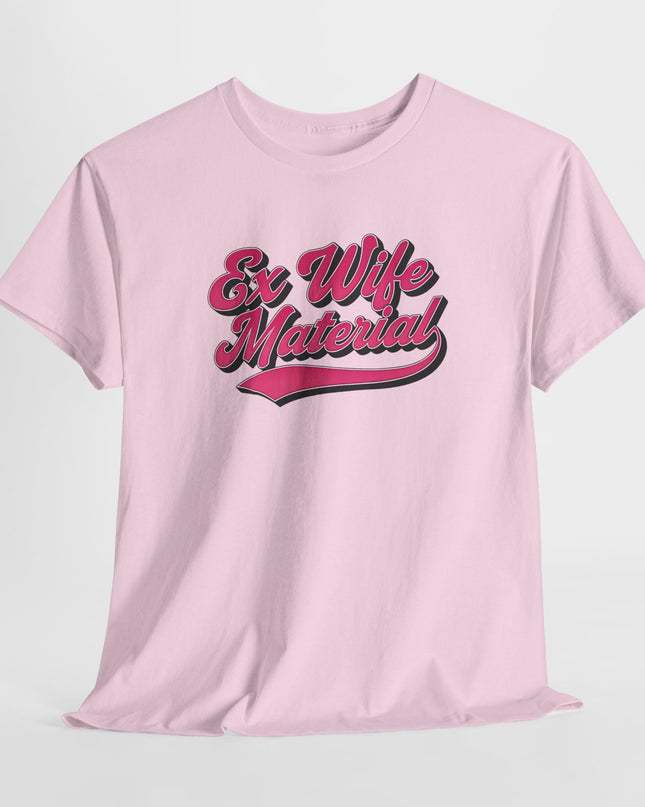Funny Ex Wife Material T-Shirt, Divorce Shirt, Wifey Shirt, Divorce Shirt, Gift For Wife, Funny Divorce Shirt, Sarcastic Womens Tee