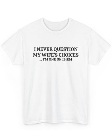 Funny Husband, Boyfriend Tee Shirt, Sarcastic Saying Humor Joke T-Shirt for Men, Husband Gift Shirt