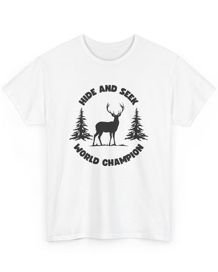 Hide and Seek World Champ Buck Hunting Shirt funny T-shirt, Shirt Cool Graphic, T-Shirts Crazy Shirts, Joke Tee, for Men, Women, Teens