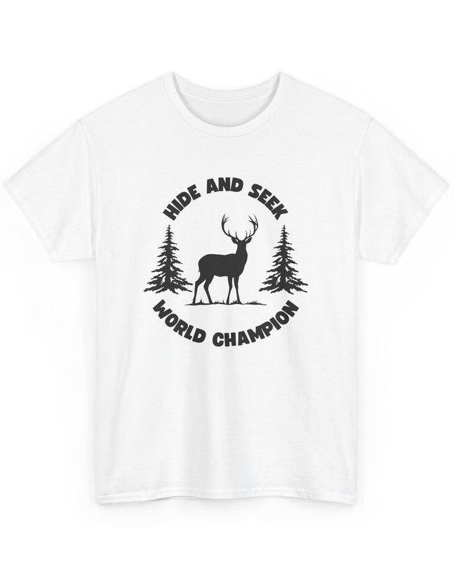 Hide and Seek World Champ Buck Hunting Shirt funny T-shirt, Shirt Cool Graphic, T-Shirts Crazy Shirts, Joke Tee, for Men, Women, Teens