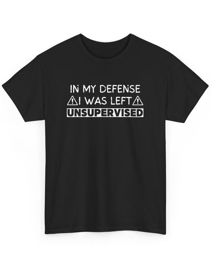 In My Defense Funny T-shirt Offensive T Shirt Cool Graphic T Shirts Crazy Shirts for Men, Women, Teens, Novelty Tee