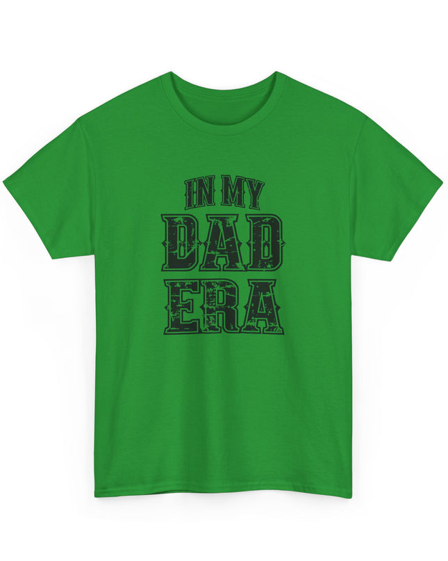 In My Dad Era T-Shirt, Dad Life Shirt, Fathers Day Tee, Gift for Dads, New Dad Shirt, Fathers Day Gift, Cool Dad Gift, Dad Birthday Gift