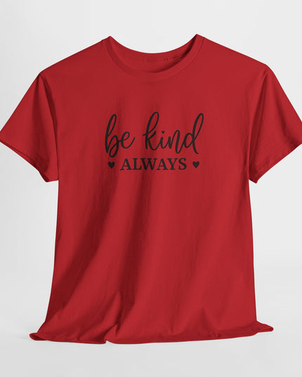 Be Kind Always Shirt, Be Kind Shirt, Kindness Shirt, Bee Shirt, Inspirational Quotes Shirt, Positive Shirt, Inspirational Be Kind Shirt