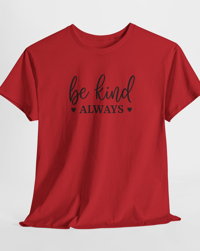 Be Kind Always Shirt, Be Kind Shirt, Kindness Shirt, Bee Shirt, Inspirational Quotes Shirt, Positive Shirt, Inspirational Be Kind Shirt