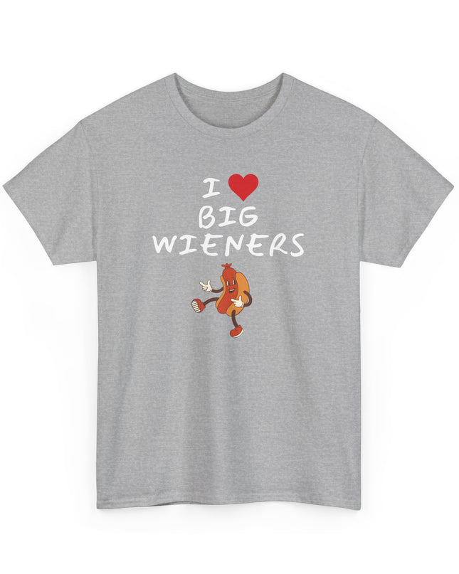 I Heart (Love)Big Wieners Hot Dogs Sausages Frankfurters T-Shirt, Joke Shirt, Humor shirt, Funny Joke T-shirt, Sarcastic T-Shirt