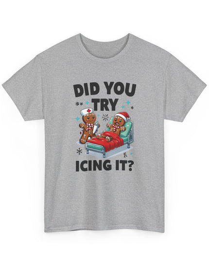 Did You Try Icing It Holiday T-Shirt Christmas Sweaters Tshirts for Men Women T-Shirt Funny Holiday Shirt Joke Holiday