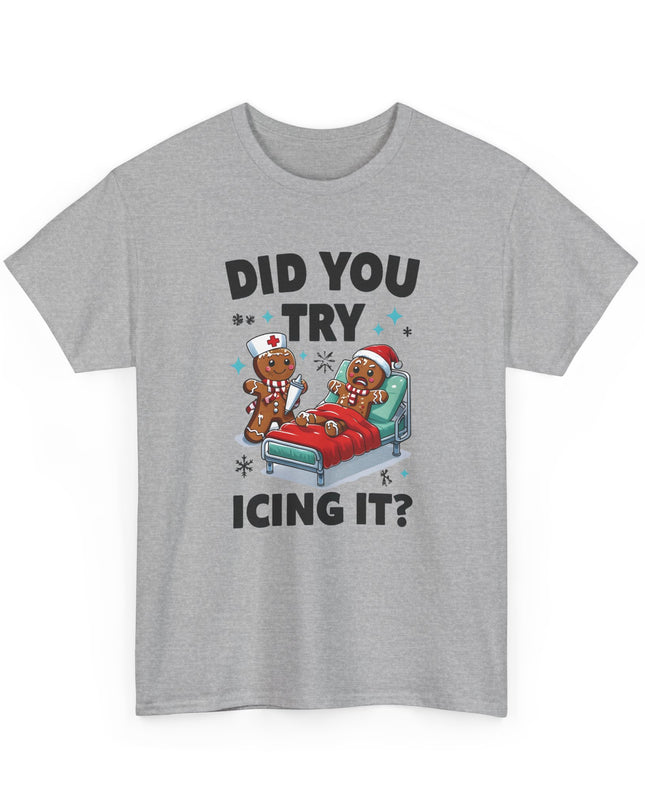 Did You Try Icing It Holiday T-Shirt Christmas Sweaters Tshirts for Men Women T-Shirt Funny Holiday Shirt Joke Holiday