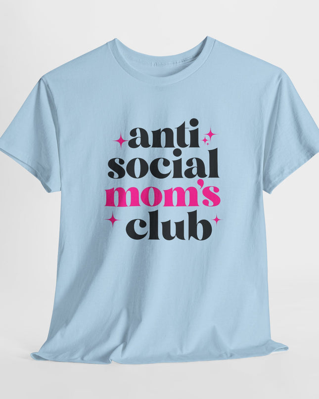 Anti Social Mom's Club Tee, Mama t-shirt, Mom shirt, Mom Joke Tee, Mom Life Shirt, Mom T-shirt, Gift for Mom, Funny Mom, Sarcastic Mom Tee