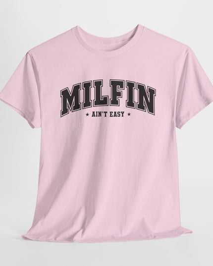 Milfin' Ain't Easy Shirt, Sarcastic Adult Humor T-Shirt, Funny Woman Shirt, Self Love Vibe Shirt, Funny Girlfriend T-Shirt, Gifts For Wife