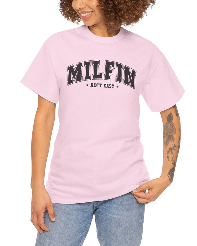 Milfin' Ain't Easy Shirt, Sarcastic Adult Humor T-Shirt, Funny Woman Shirt, Self Love Vibe Shirt, Funny Girlfriend T-Shirt, Gifts For Wife