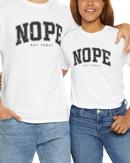 Nope Not Today Shirt, Funny TShirt, Sarcastic Tee, Nope Shirt, Funny Adult Tshirt, Sarcastic Joke Shirt, Gift For Lazy Friend, Not Adulting