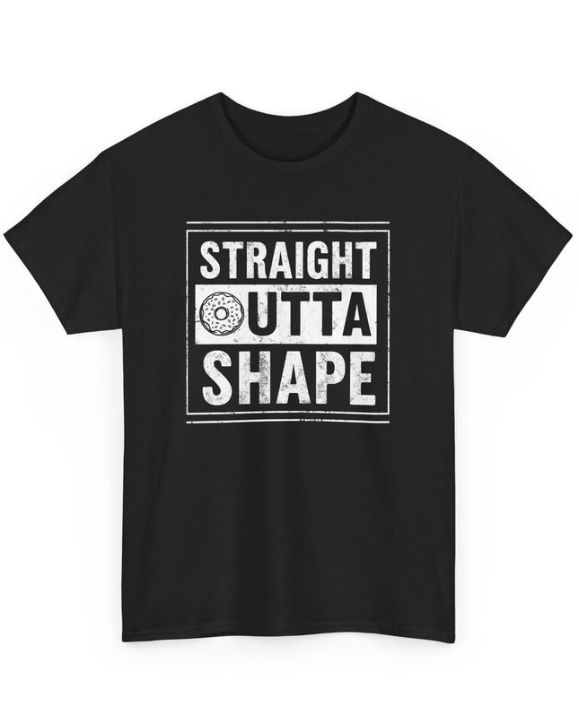 Straight Outta Shape Joke Shirt, Gag Gift, Humorous T-Shirt, Funny Shirt, Joke Graphic Shirt Adult Humor