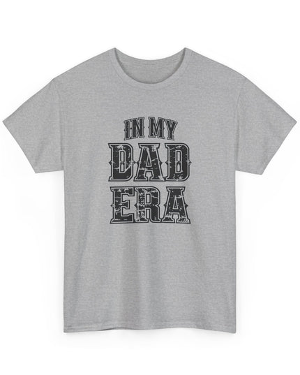 In My Dad Era T-Shirt, Dad Life Shirt, Fathers Day Tee, Gift for Dads, New Dad Shirt, Fathers Day Gift, Cool Dad Gift, Dad Birthday Gift