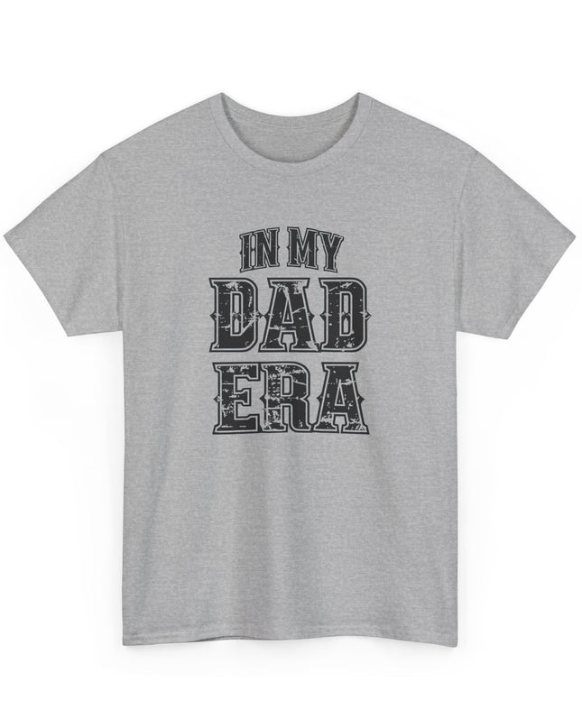 In My Dad Era T-Shirt, Dad Life Shirt, Fathers Day Tee, Gift for Dads, New Dad Shirt, Fathers Day Gift, Cool Dad Gift, Dad Birthday Gift