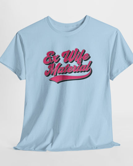 Funny Ex Wife Material T-Shirt, Divorce Shirt, Wifey Shirt, Divorce Shirt, Gift For Wife, Funny Divorce Shirt, Sarcastic Womens Tee