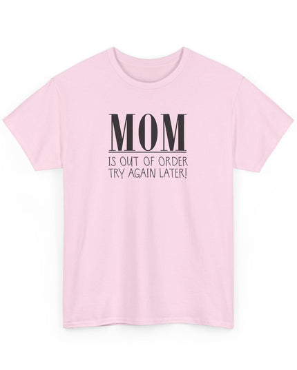 Funny MOM Out of Order Tee, Humorous Mom shirt, Funny T-Shirt for playful moms, unique gift idea for Mother's Day or birthdays, Quirky Shirt