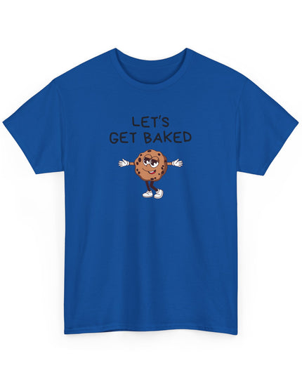 Let's Get Baked Cookie, Mary Jane Funny T-Shirt, Funny Tee, Humor Shirt, Sarcastic Graphic Tee for Men, Women, Teens