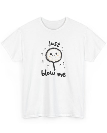 Blow Me Dandelion Shirt, Funny Unisex Shirts, Offensive Shirts, Mens Shirts, Womens Shirts, Joke Shirts, Inappropriate Shirts, Rude Shirts