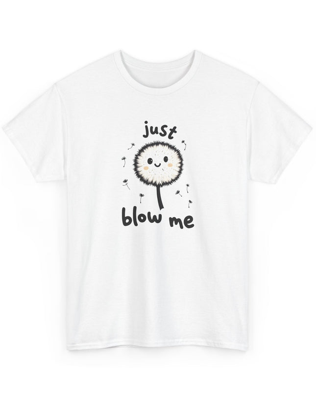 Blow Me Dandelion Shirt, Funny Unisex Shirts, Offensive Shirts, Mens Shirts, Womens Shirts, Joke Shirts, Inappropriate Shirts, Rude Shirts