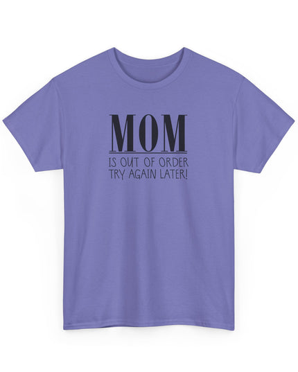 Funny MOM Out of Order Tee, Humorous Mom shirt, Funny T-Shirt for playful moms, unique gift idea for Mother's Day or birthdays, Quirky Shirt