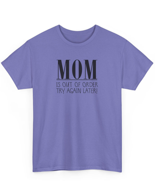 Funny MOM Out of Order Tee, Humorous Mom shirt, Funny T-Shirt for playful moms, unique gift idea for Mother's Day or birthdays, Quirky Shirt