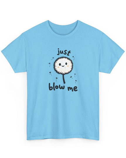 Blow Me Dandelion Shirt, Funny Unisex Shirts, Offensive Shirts, Mens Shirts, Womens Shirts, Joke Shirts, Inappropriate Shirts, Rude Shirts