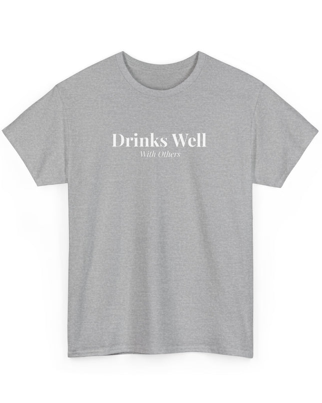 Drinks Well With Others Shirt, Joke Drinking Tee, Cute Drinking Tee, Funny Alcohol Shirt, Drinking Tee, Alcoholic Shirt, Sarcastic Party Tee