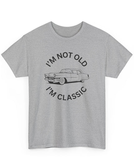 I'm Not Old I'm Classic Shirt - Funny Car Graphic Mens and Womens T-Shirt - Birthday Gifts for Parents - Car Lovers Shirt - Funny Car Shirt