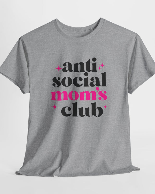 Anti Social Mom's Club Tee, Mama t-shirt, Mom shirt, Mom Joke Tee, Mom Life Shirt, Mom T-shirt, Gift for Mom, Funny Mom, Sarcastic Mom Tee
