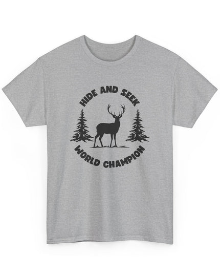Hide and Seek World Champ Buck Hunting Shirt funny T-shirt, Shirt Cool Graphic, T-Shirts Crazy Shirts, Joke Tee, for Men, Women, Teens