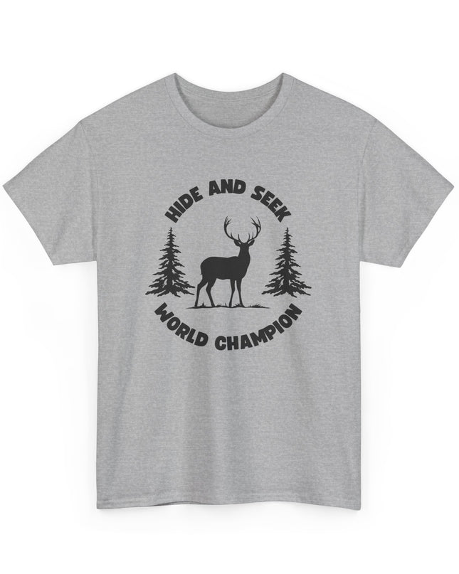 Hide and Seek World Champ Buck Hunting Shirt funny T-shirt, Shirt Cool Graphic, T-Shirts Crazy Shirts, Joke Tee, for Men, Women, Teens