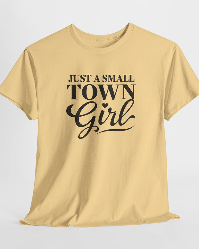 Just a Small Town Girl Tee, Gift for Country Lovers, Cute Southerner Gifts, Southern Sassy Classy Women's T-Shirts, Gift for Mom