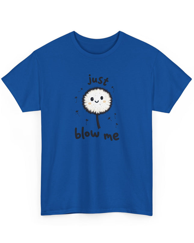 Blow Me Dandelion Shirt, Funny Unisex Shirts, Offensive Shirts, Mens Shirts, Womens Shirts, Joke Shirts, Inappropriate Shirts, Rude Shirts