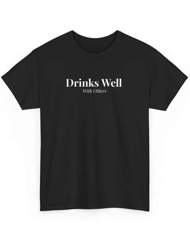 Drinks Well With Others Shirt, Joke Drinking Tee, Cute Drinking Tee, Funny Alcohol Shirt, Drinking Tee, Alcoholic Shirt, Sarcastic Party Tee