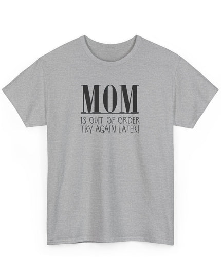 Funny MOM Out of Order Tee, Humorous Mom shirt, Funny T-Shirt for playful moms, unique gift idea for Mother's Day or birthdays, Quirky Shirt