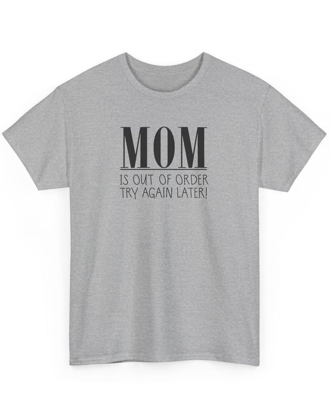 Funny MOM Out of Order Tee, Humorous Mom shirt, Funny T-Shirt for playful moms, unique gift idea for Mother's Day or birthdays, Quirky Shirt