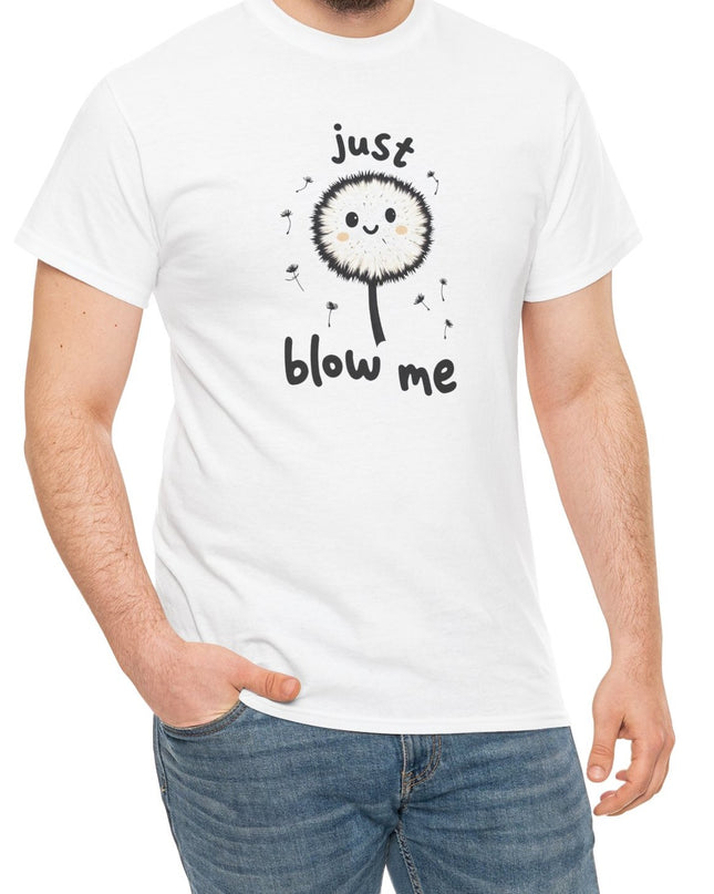 Blow Me Dandelion Shirt, Funny Unisex Shirts, Offensive Shirts, Mens Shirts, Womens Shirts, Joke Shirts, Inappropriate Shirts, Rude Shirts